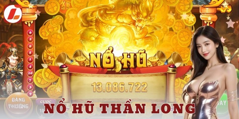 Hướng dẫn chơi nổ hũ thần long chi tiết dành cho người mới